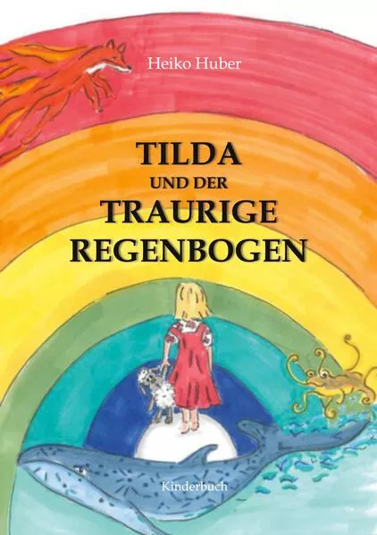 Cover: Tilda und der traurige Regenbogen
