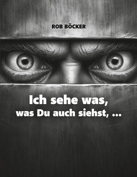Cover: Ich sehe was, was Du auch siehst, ...
