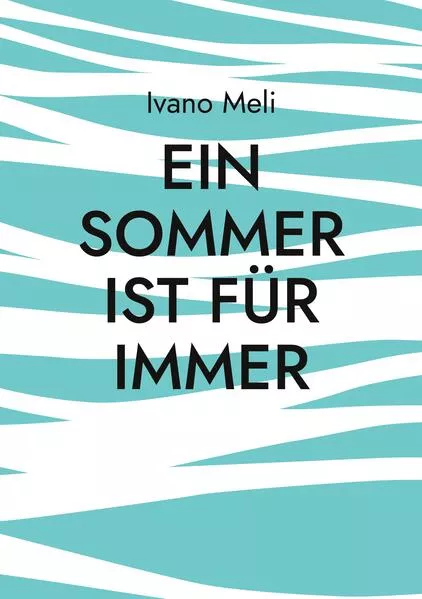 Ein Sommer ist für immer