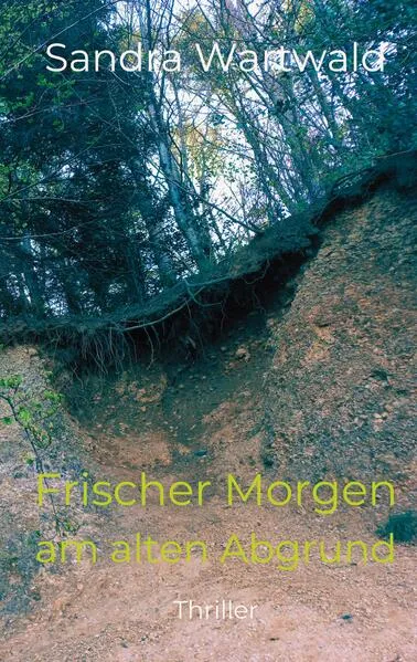 Cover: Frischer Morgen am alten Abgrund