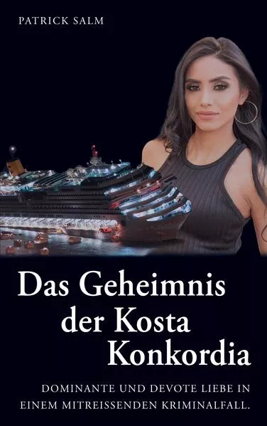 Cover: Das Geheimnis der Kosta Konkordia