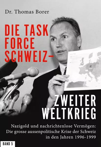 Cover: Die Task Force Schweiz - Zweiter Weltkrieg - Band 5