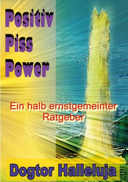 Cover: Positiv Piss Power