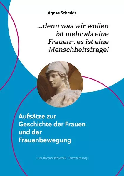 Cover: denn was wir wollen ist mehr als eine Frauen-, es ist eine Menschheitsfrage!