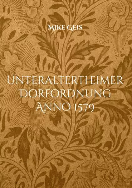 Cover: Unteraltertheimer Dorfordnung Anno 1579
