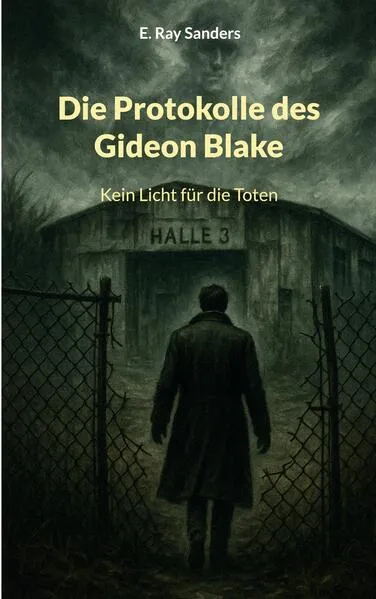 Cover: Die Protokolle des Gideon Blake
