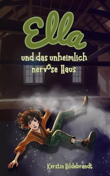 Cover: Ella und das unheimlich nervöse Haus