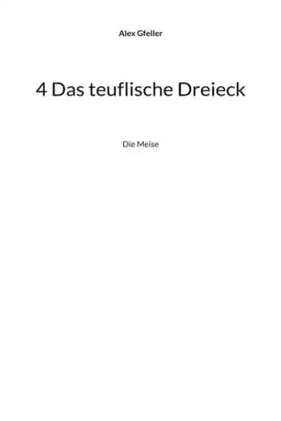 Cover: 4 Das teuflische Dreieck