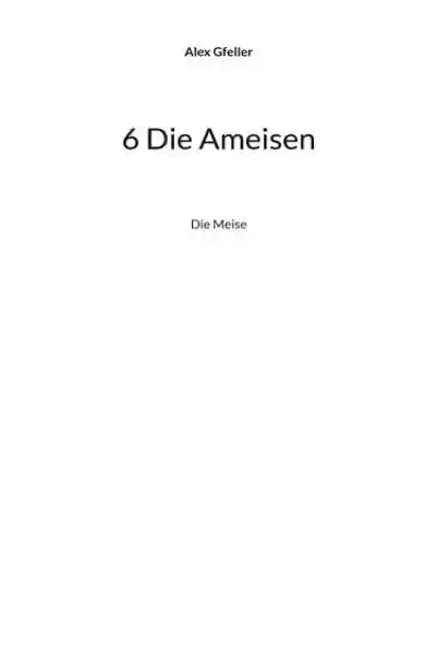 Cover: 6 Die Ameisen
