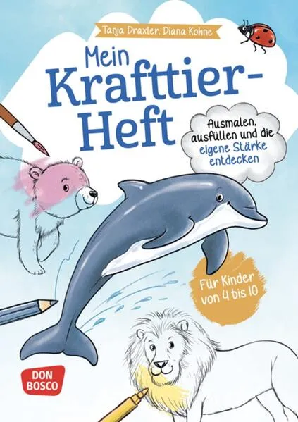 Cover: Mein Krafttier-Heft. Ausmalen, ausfüllen und die eigene Stärke entdecken