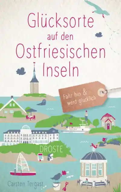 Cover: Glücksorte auf den Ostfriesischen Inseln