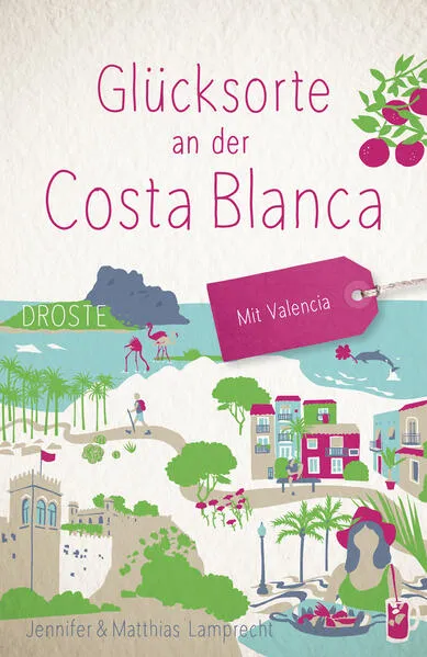 Cover: Glücksorte an der Costa Blanca