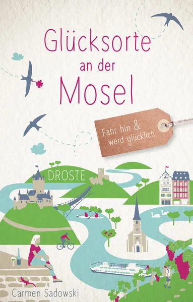 Cover: Glücksorte an der Mosel