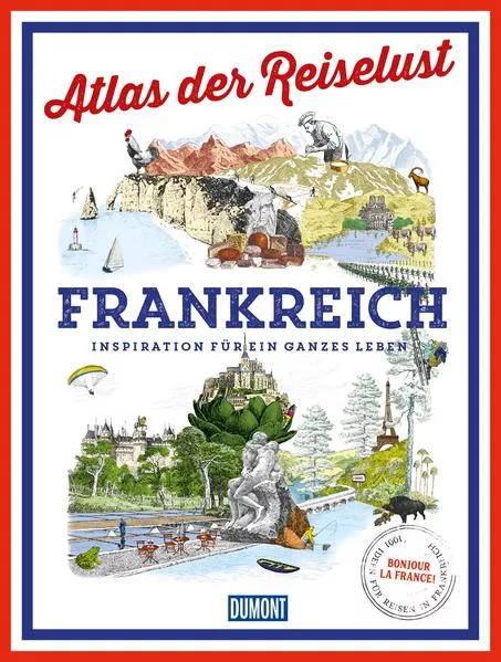 Cover: DuMont Bildband Atlas der Reiselust Frankreich