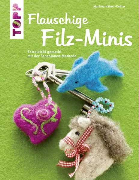 Cover: Flauschige Filz-Minis (kreativ.kompakt)