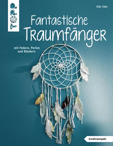 Cover: Fantastische Traumfänger (kreativ.kompakt.)