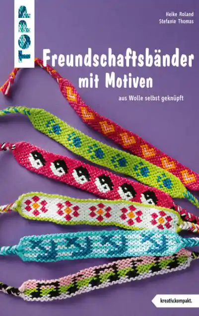 Cover: Freundschaftsbänder mit Motiven (kreativ.kompakt.)