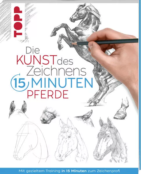 Cover: Die Kunst des Zeichnens 15 Minuten - Pferde