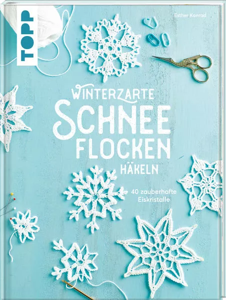 Cover: Winterzarte Schneeflocken häkeln