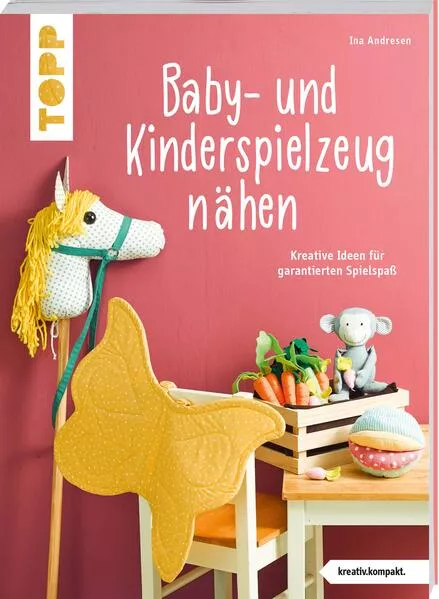 Cover: Baby- und Kinderspielzeug nähen (kreativ.kompakt.). Die schönsten Ideen für ca. 0-8 Jahre.