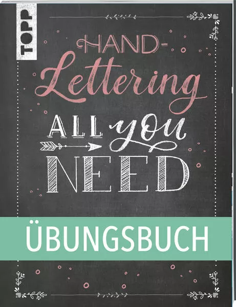 Cover: Handlettering All you need. Das Übungsbuch.