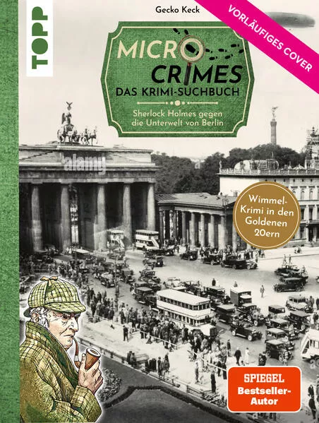 Cover: Micro Crimes. Das Krimi-Suchbuch. Sherlock Holmes gegen die Unterwelt von Berlin. Finde die Ganoven im Gewimmel der Goldenen 20er