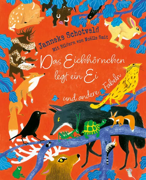 Cover: Das Eichhörnchen legt ein Ei und andere Fabeln