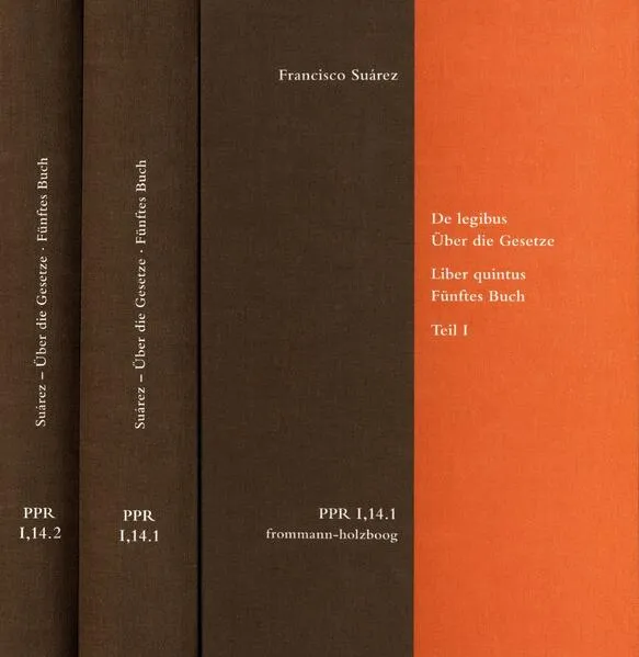 De legibus ac Deo legislatore. Liber quintus. Über die Gesetze und Gott den Gesetzgeber. Fünftes Buch. Teil I und Teil II
