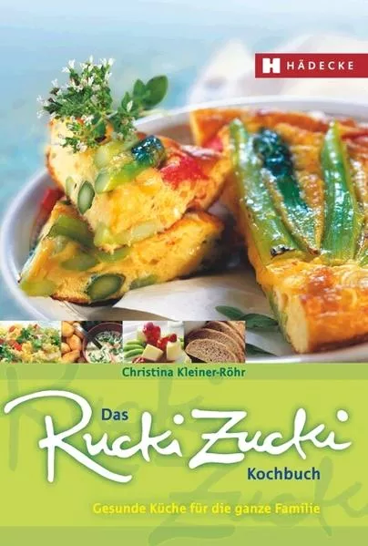 Cover: Das Rucki-Zucki-Kochbuch