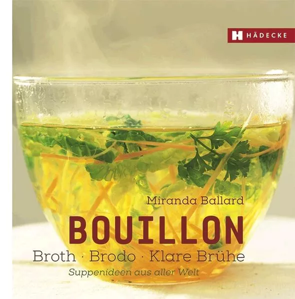 Cover: Bouillon - Broth - Brodo - klare Brühe