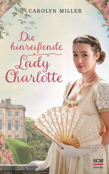 Cover: Die hinreißende Lady Charlotte