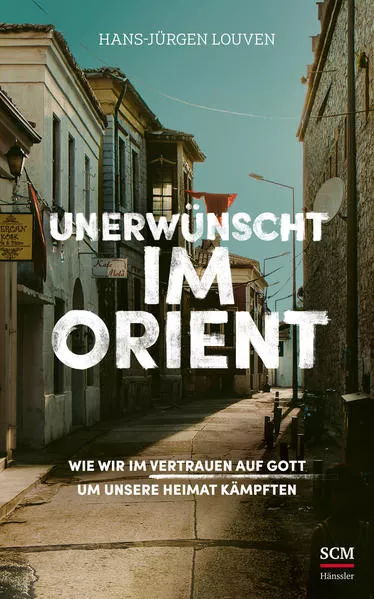 Cover: Unerwünscht im Orient