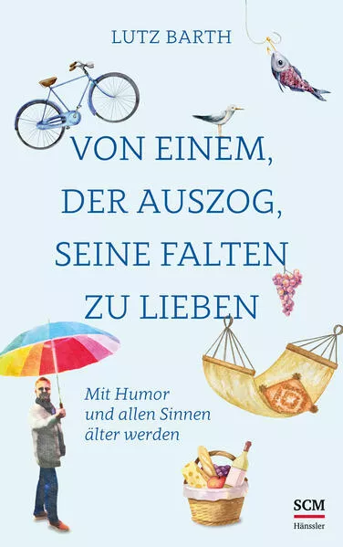 Von einem, der auszog, seine Falten zu lieben</a>