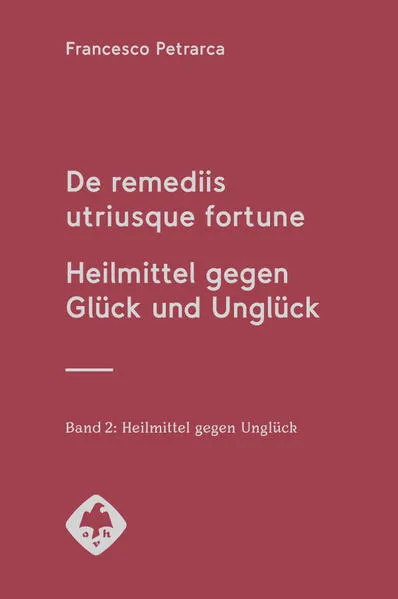 Cover: De remediis utriusque fortune | Heilmittel gegen Glück und Unglück