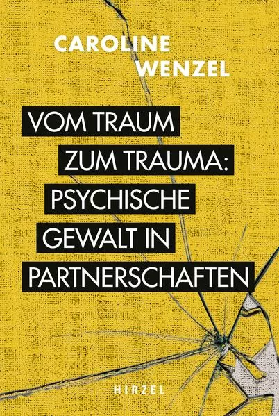 Cover: Vom Traum zum Trauma. Psychische Gewalt in Partnerschaften.