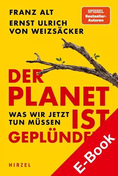 Cover: Der Planet ist geplündert. Was wir jetzt tun müssen.