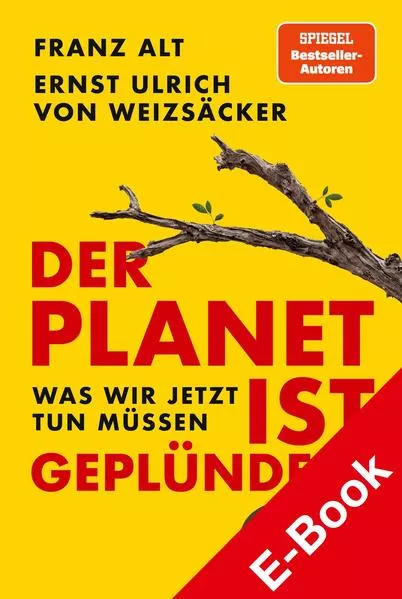 Cover: Der Planet ist geplündert. Was wir jetzt tun müssen.