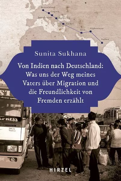 Von Indien nach Deutschland: Was uns der Weg meines Vaters über Migration und die Freundlichkeit von Fremden erzählt</a>