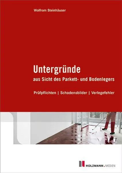 Cover: Untergründe aus Sicht des Parkett- und Bodenlegers