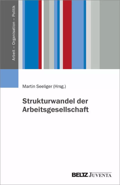 Cover: Strukturwandel der Arbeitsgesellschaft