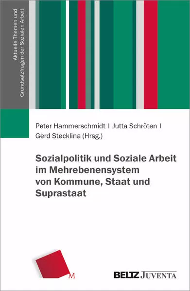 Sozialpolitik und Soziale Arbeit im Mehrebenensystem von Kommune, Staat und Suprastaat</a>