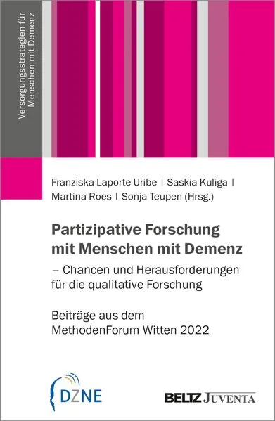 Partizipative Forschung mit Menschen mit Demenz – Chancen und Herausforderungen für die qualitative Forschung