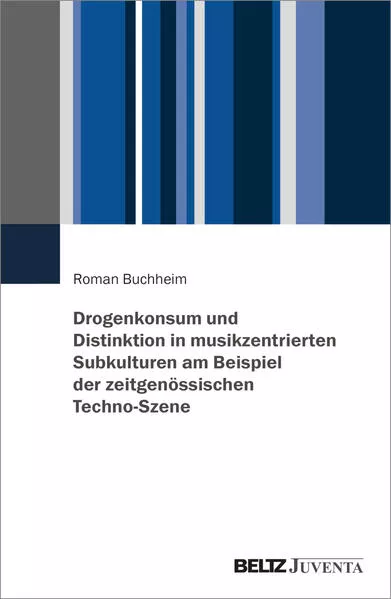 Drogenkonsum und Distinktion in musikzentrierten Subkulturen am Beispiel der zeitgenössischen Techno-Szene</a>