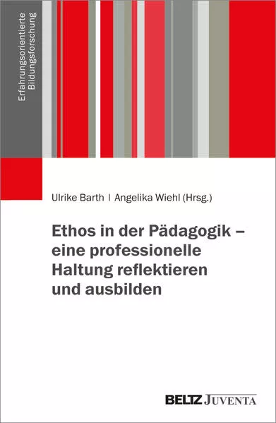 Cover: Ethos in der Pädagogik – eine professionelle Haltung reflektieren und ausbilden