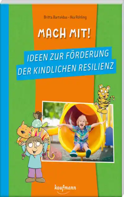 Mach mit! Ideen zur Förderung der kindlichen Resilienz</a>