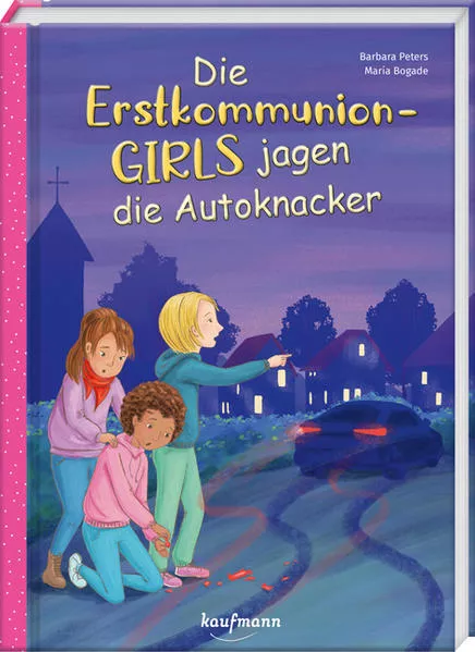 Cover: Die Erstkommunion-Girls jagen die Autoknacker