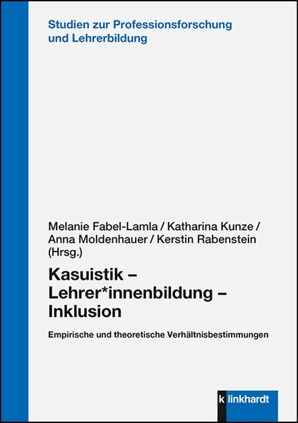 Cover: Kasuistik – Lehrer*innenbildung – Inklusion