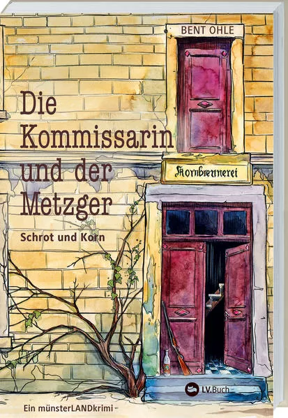 Cover: Die Kommissarin und der Metzger - Schrot und Korn