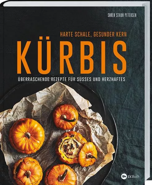 Cover: Kürbis - Harte Schale, gesunder Kern