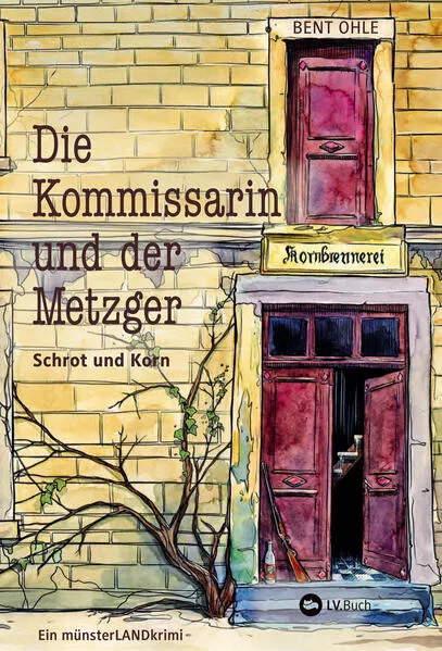 Cover: Die Kommissarin und der Metzger - Schrot und Korn